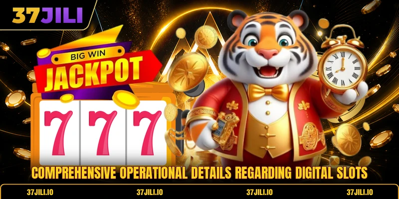 Comprehensive operational details regarding digital slots