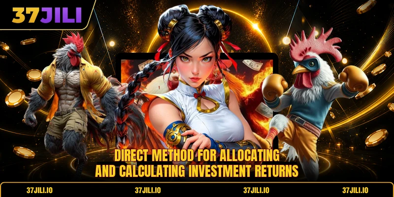 Direct method for allocating and calculating investment returns