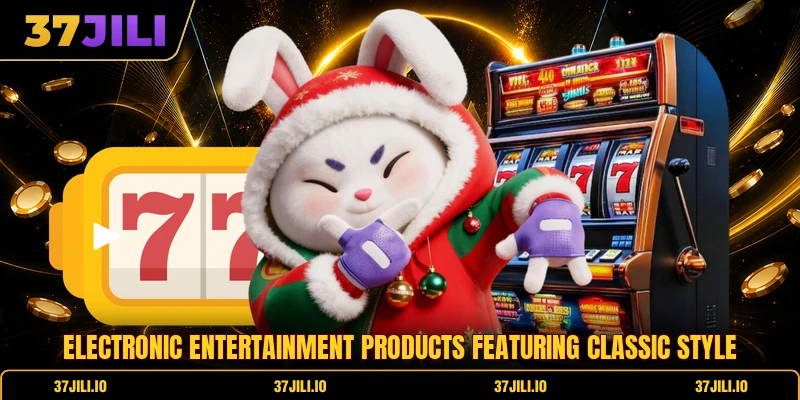 Electronic entertainment products featuring classic style