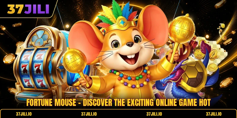 Fortune Mouse - Discover The Exciting Online Game Hot
