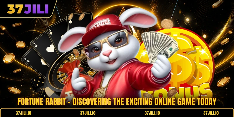 Fortune Rabbit - Discovering The Exciting Online Game Today