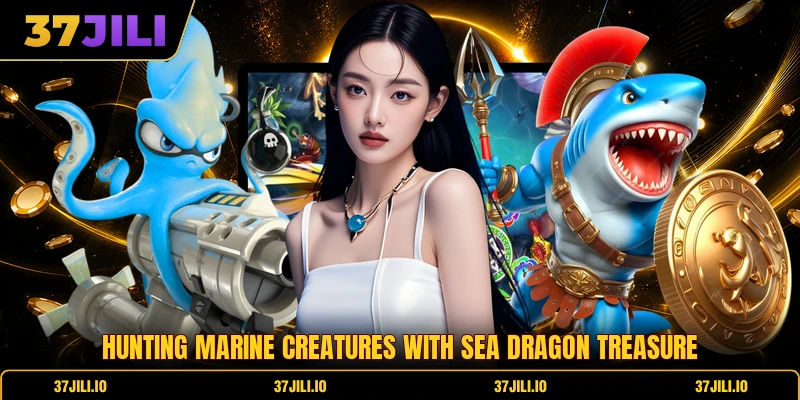 Hunting marine creatures with sea dragon treasure