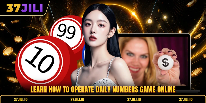 Learn how to operate daily numbers game online