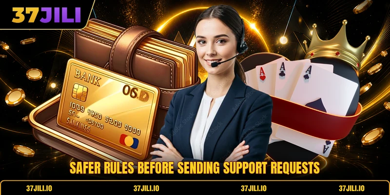 Safer rules before sending support requests Safer rules before sending support requests