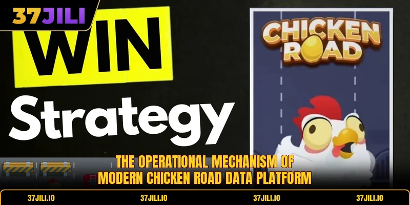 The operational mechanism of modern chicken road data platform The operational mechanism of modern chicken road data platform