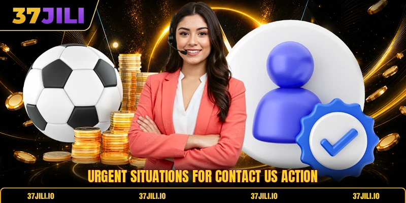 Urgent situations for contact us action Urgent situations for contact us action